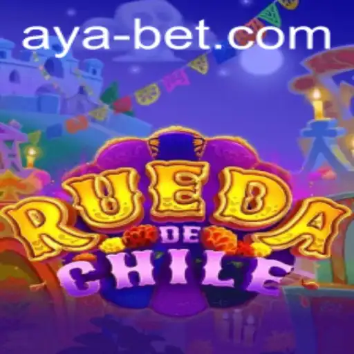 Exploring RuedaDeChile: The Exciting World of Ayabet